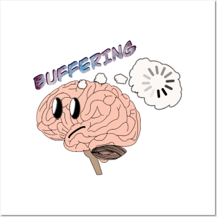 Brain Buffering Posters and Art